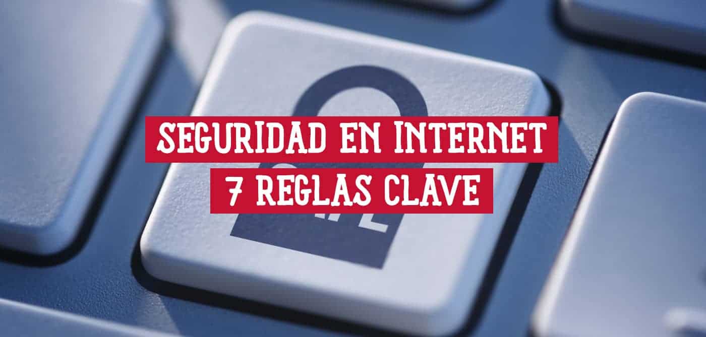Teclado con una tecla que muestra un candado y el texto "Seguridad en Internet: 7 Reglas Clave".
