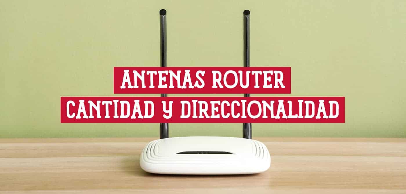 Router inalámbrico con dos antenas externas. Enfoque en la cantidad y direccionalidad de las antenas.