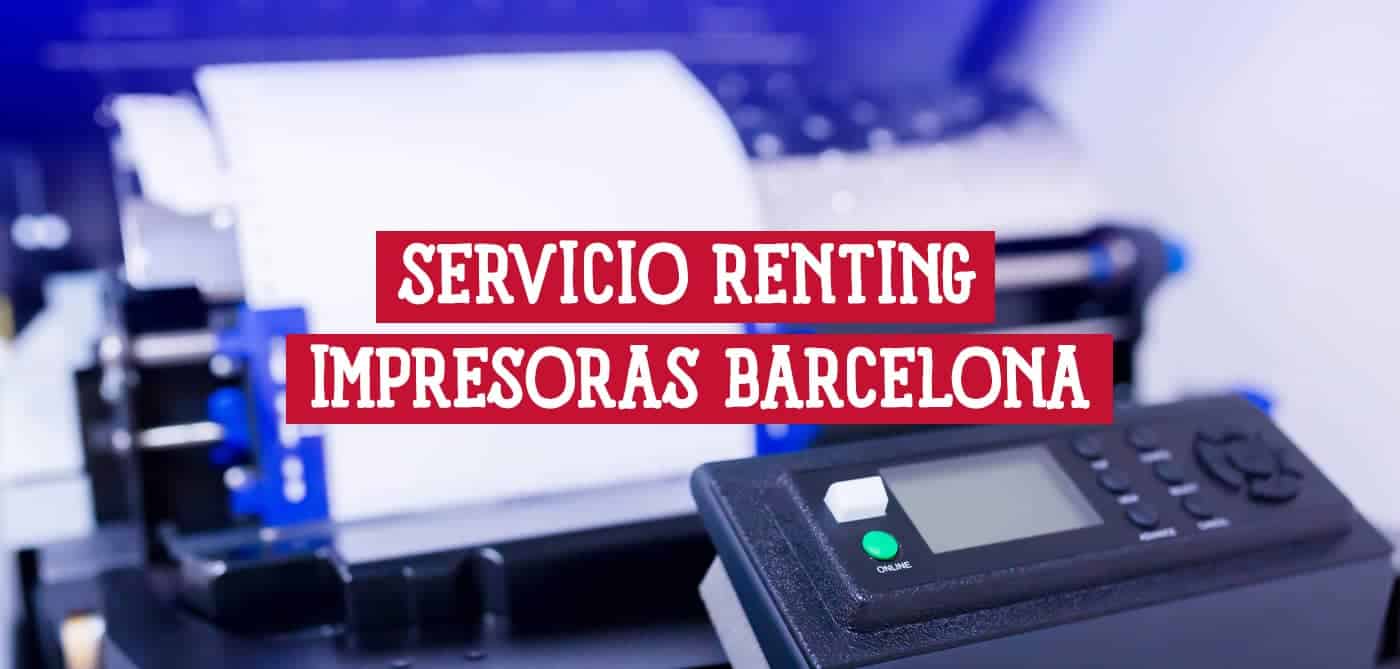 Imagen de una impresora con el texto "Servicio Renting Impresoras Barcelona" superpuesto.