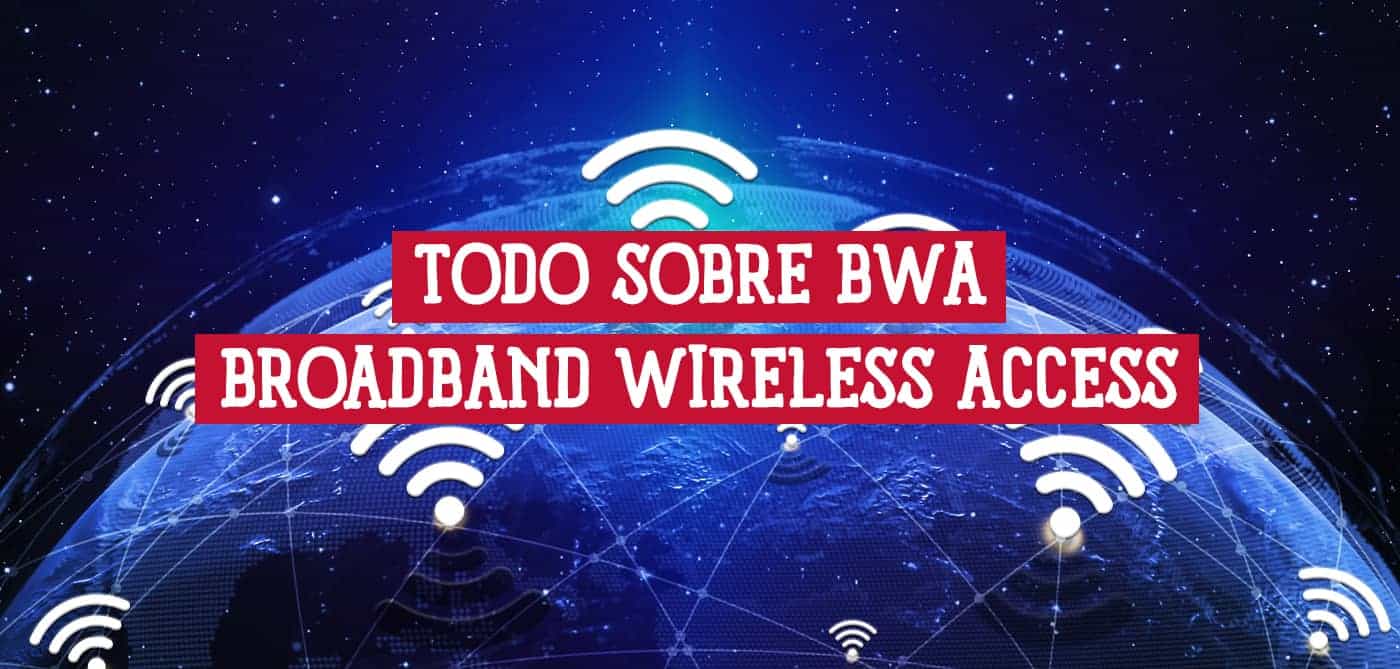 Imagen gráfica que muestra un globo terráqueo con iconos de Wi-Fi superpuestos, junto al texto "TODO SOBRE BWA - Broadband Wireless Access".