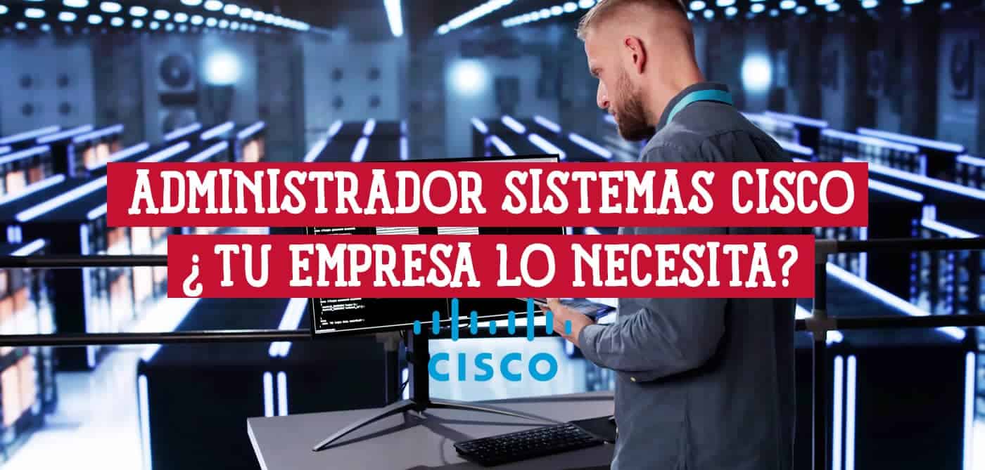 Un administrador de sistemas Cisco trabaja en un centro de datos. ¿Necesita tu empresa un experto en Cisco?