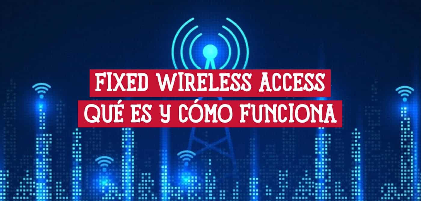 Una imagen gráfica con una torre de transmisión inalámbrica y la pregunta "¿Qué es y cómo funciona el acceso inalámbrico fijo?"