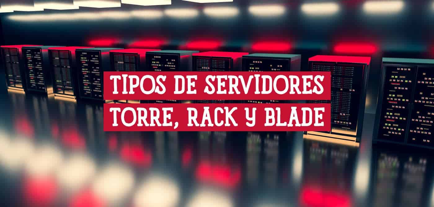 Imagen de varios servidores en un centro de datos, con el texto "Tipos de Servidores Torre, Rack y Blade" superpuesto.
