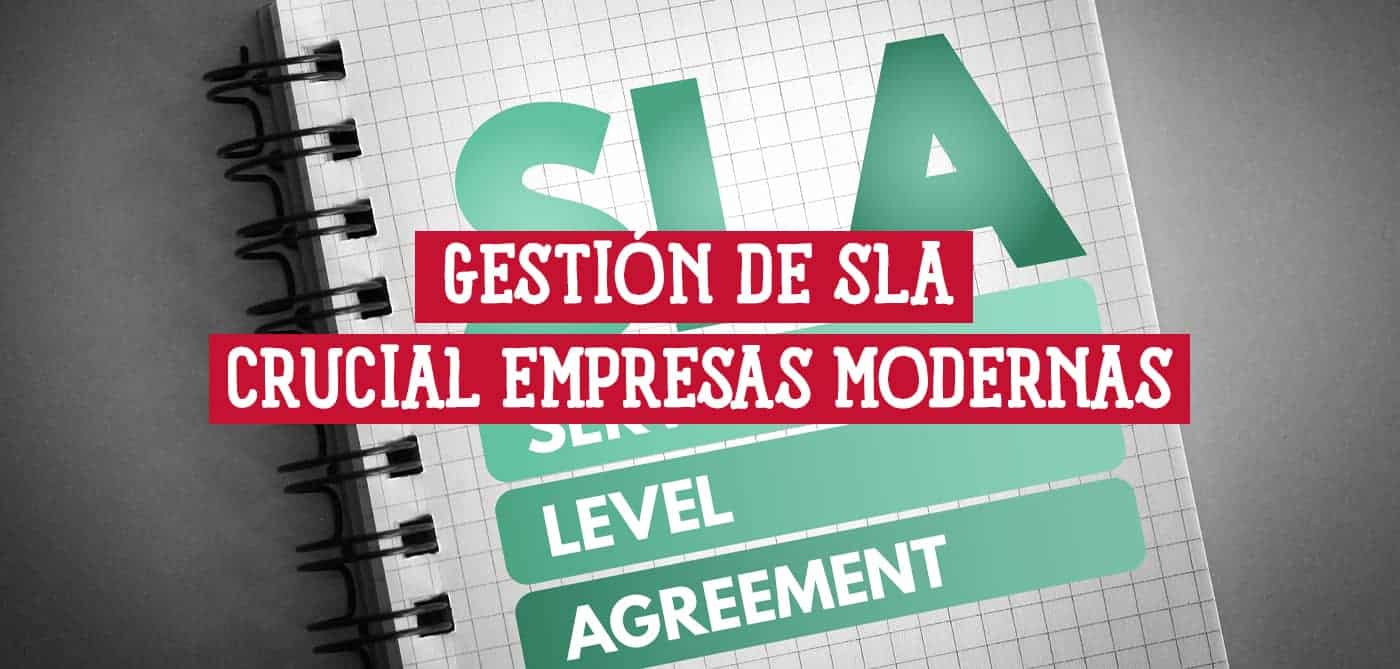 Texto "GESTIÓN DE SLA - CRUCIAL EMPRESAS MODERNAS" en un cuaderno, destacando la gestión de SLA.