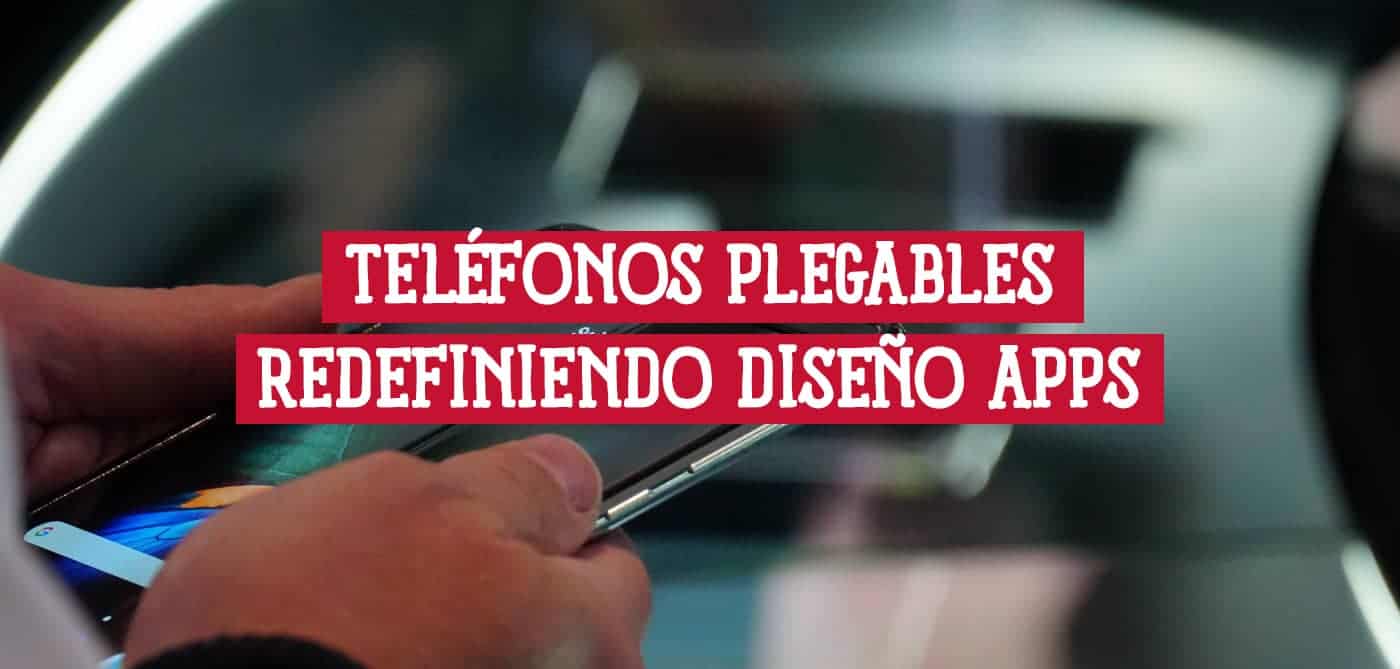 Portada del artículo sobre el diseño de aplicaciones para teléfonos plegables, mostrando el título sobre una imagen de un dispositivo en uso.