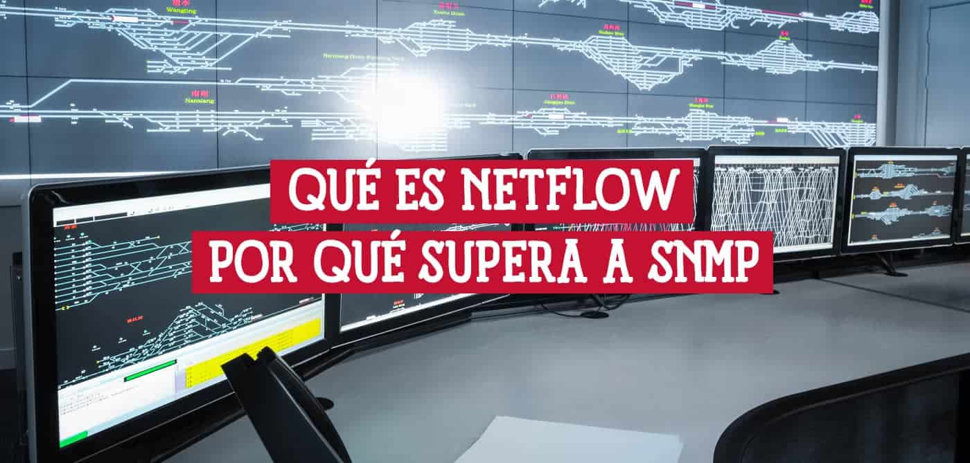 Portada del artículo que explica qué es NetFlow y por qué es mejor que SNMP, con una imagen de fondo de un centro de monitoreo de redes.