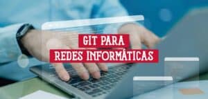 Administrador de redes trabajando con Git para control de versiones de configuraciones Cisco