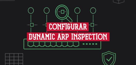 Dynamic ARP Inspection en switches Cisco: portada de la guía de configuración