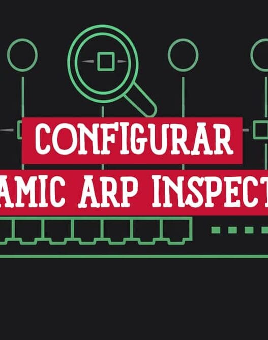Dynamic ARP Inspection en switches Cisco: portada de la guía de configuración