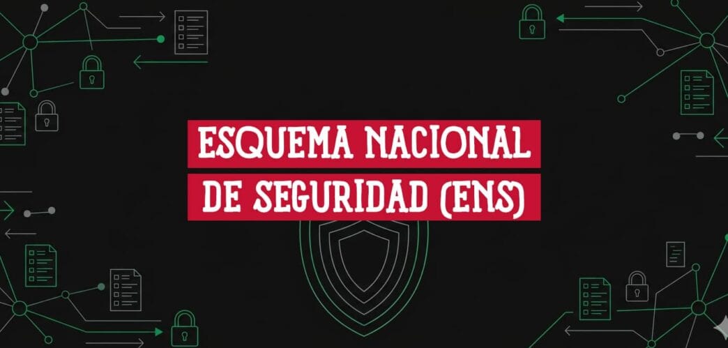 Esquema Nacional de Seguridad ENS, marco de ciberseguridad para la Administración Pública