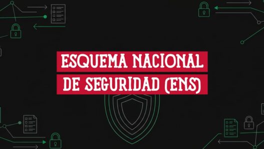 Esquema Nacional de Seguridad ENS, marco de ciberseguridad para la Administración Pública