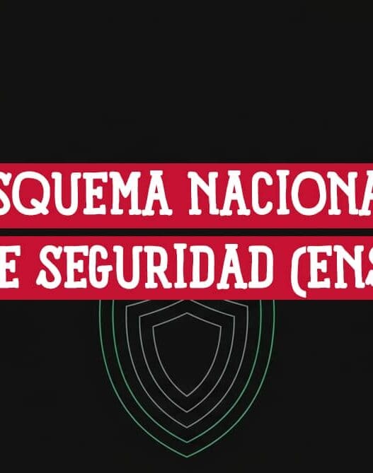 Esquema Nacional de Seguridad ENS, marco de ciberseguridad para la Administración Pública