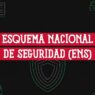 Esquema Nacional de Seguridad ENS, marco de ciberseguridad para la Administración Pública