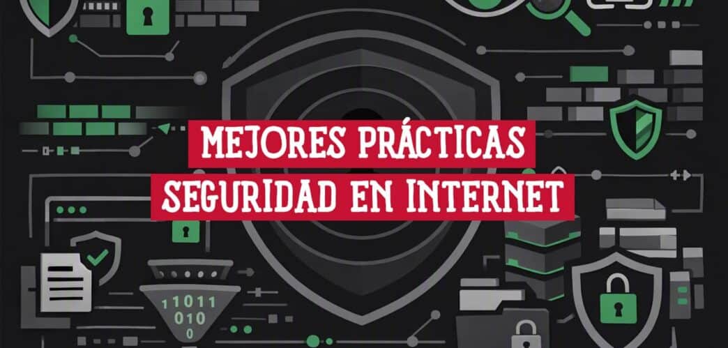 Portada del artículo sobre mejores prácticas de seguridad en internet: escudo central rodeado de iconos de candados, escudos y redes sobre fondo oscuro.