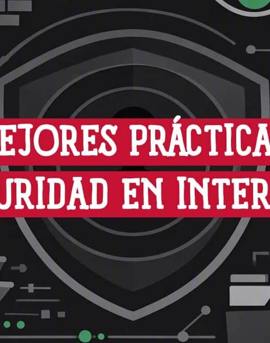 Portada del artículo sobre mejores prácticas de seguridad en internet: escudo central rodeado de iconos de candados, escudos y redes sobre fondo oscuro.