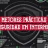 Portada del artículo sobre mejores prácticas de seguridad en internet: escudo central rodeado de iconos de candados, escudos y redes sobre fondo oscuro.