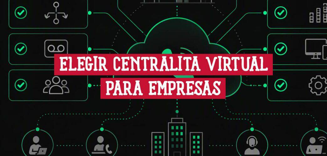 Portada con el texto elegir centralita virtual para empresas sobre una nube de telefonía conectada a oficinas y agentes