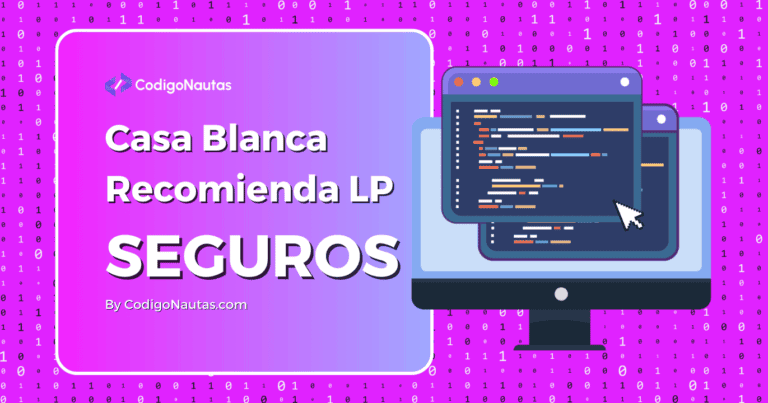 La Casa Blanca Recomienda Lenguajes de Programación Seguros para la Memoria y Seguridad por Diseño