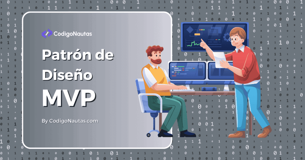 Qué es el patrón de diseño MVP y Cómo Usarlo