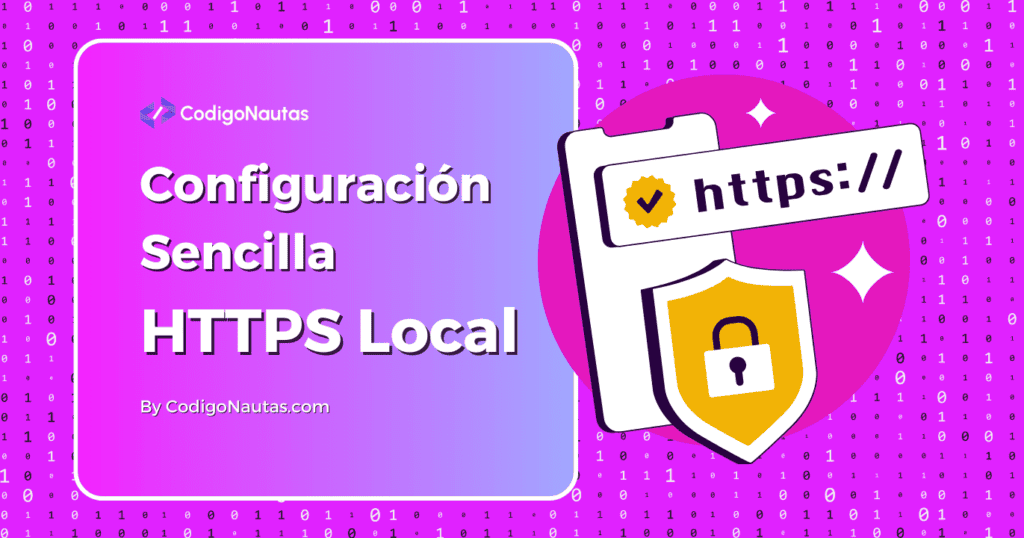 HTTPS Local en Entorno de Desarrollo Configuración Simple