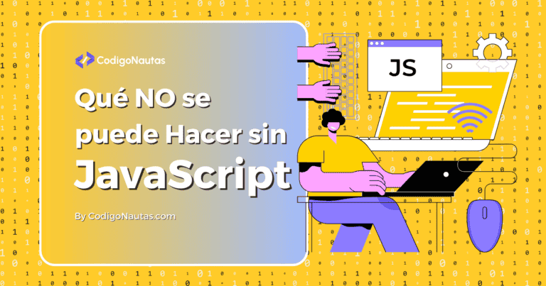 ¿Qué No Se Puede Hacer sin JavaScript?