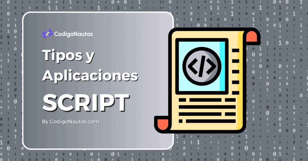 Qué es un Script Tipos y Aplicaciones en IT
