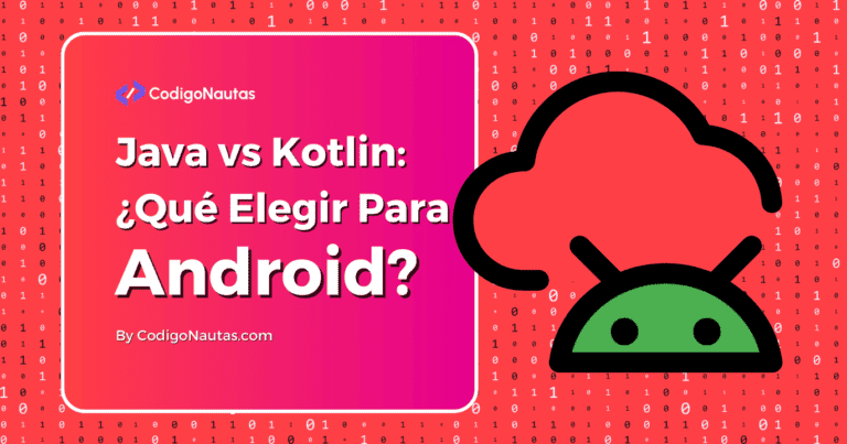 Java o Kotlin Qué Elegir para un Desarrollador Android