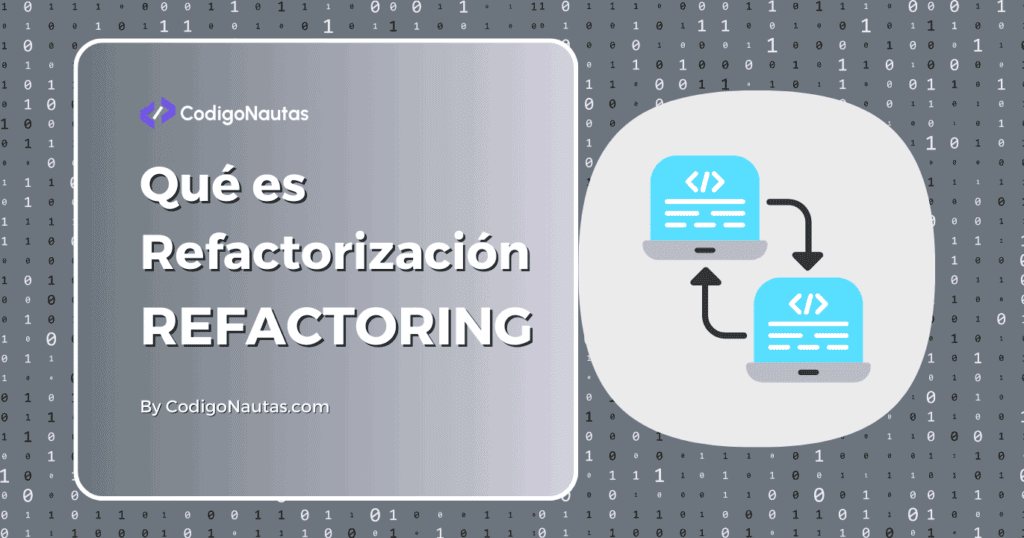 Qué es Refactorización Y Cómo Hacer el Código Más Limpio
