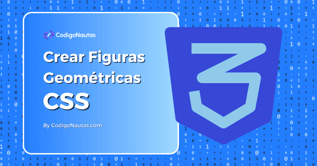 Imagen con el título "Crear Figuras Geométricas CSS" y el logo de CSS3.