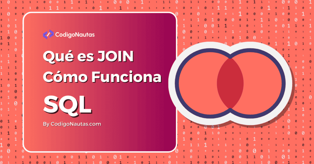 Infografía que explica qué es JOIN y cómo funciona en SQL.