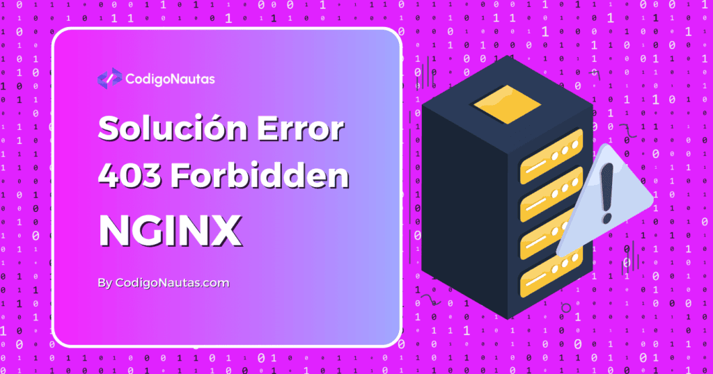 Imagen de un servidor con un icono de alerta, con el texto "Solución Error 403 Forbidden NGINX".