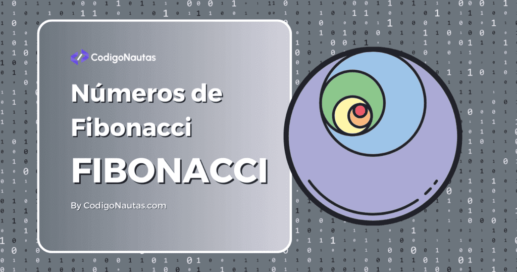 Ilustración gráfica de la sucesión de Fibonacci aplicada a la programación.