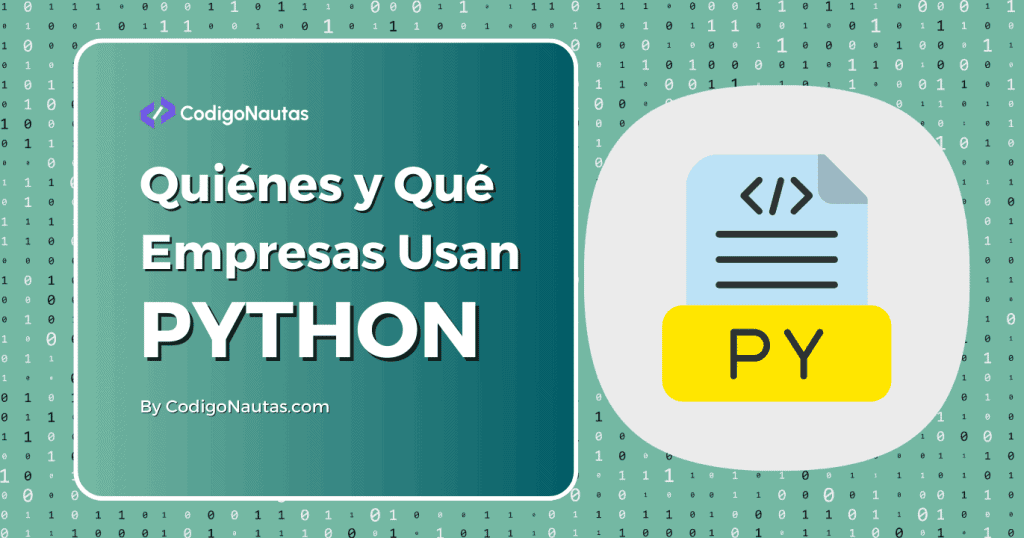 Descubre quiénes usan Python y en qué áreas: empresas y aplicaciones.