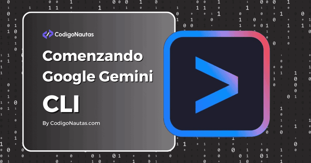 Comenzando con Google Gemini CLI: guía completa para desarrolladores. Aprende a usar la interfaz de línea de comandos de Gemini.