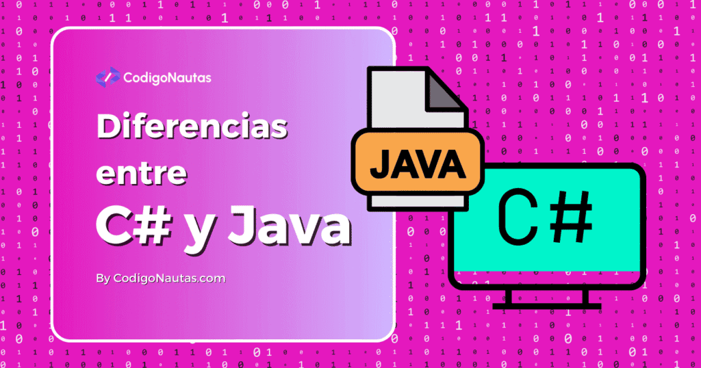 Diferencias entre Java y C#. Guía para elegir el mejor lenguaje de programación.