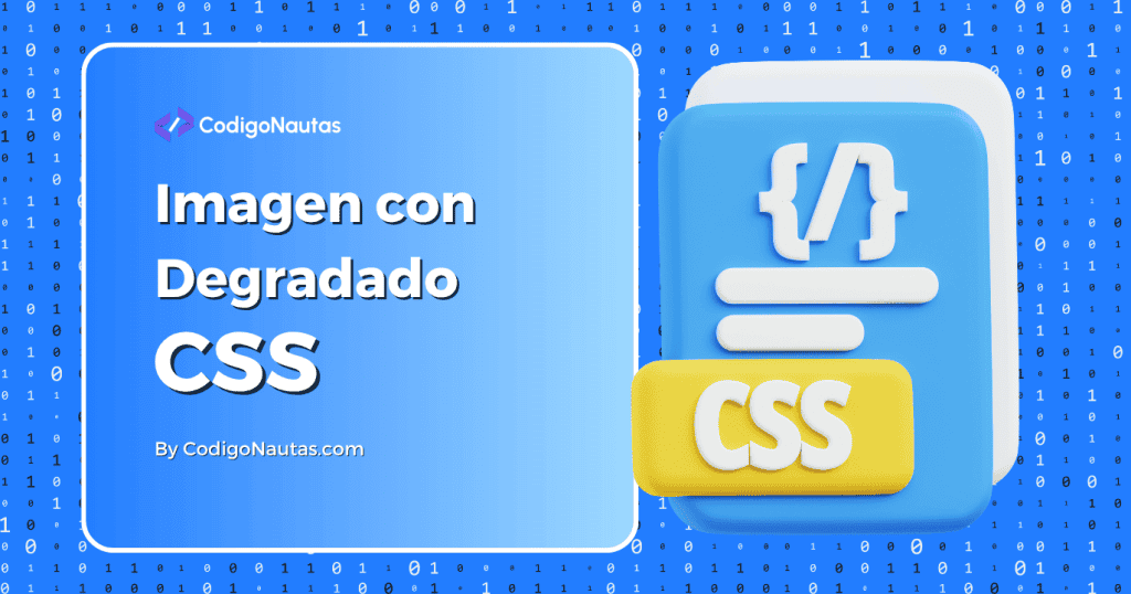Guía visual sobre cómo poner una imagen con degradado CSS, con un icono de código y fondo de matriz binaria.
