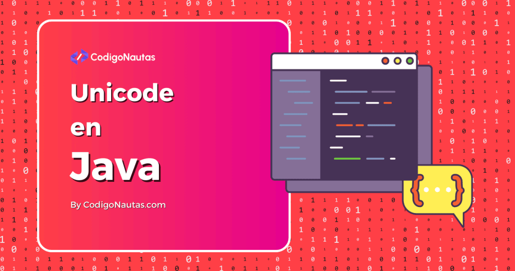 Ilustración de portada para el artículo sobre Unicode en Java, con un editor de código sobre un fondo binario.