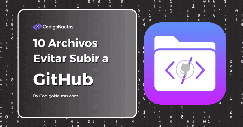 Portada del artículo: 10 Archivos que Evitar Subir a GitHub