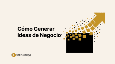Cómo generar ideas de negocio: 21 técnicas y frameworks probados