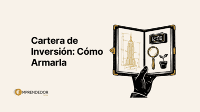Cartera de inversión: qué es, tipos y cómo armar la tuya paso a paso