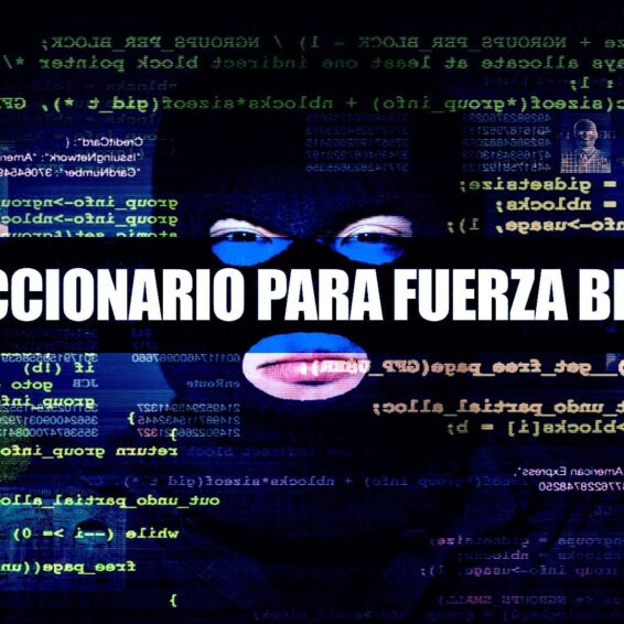 Crear Diccionarios para Fuerza Bruta