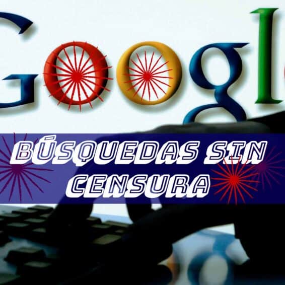Resultados de búsqueda sin censura en Google