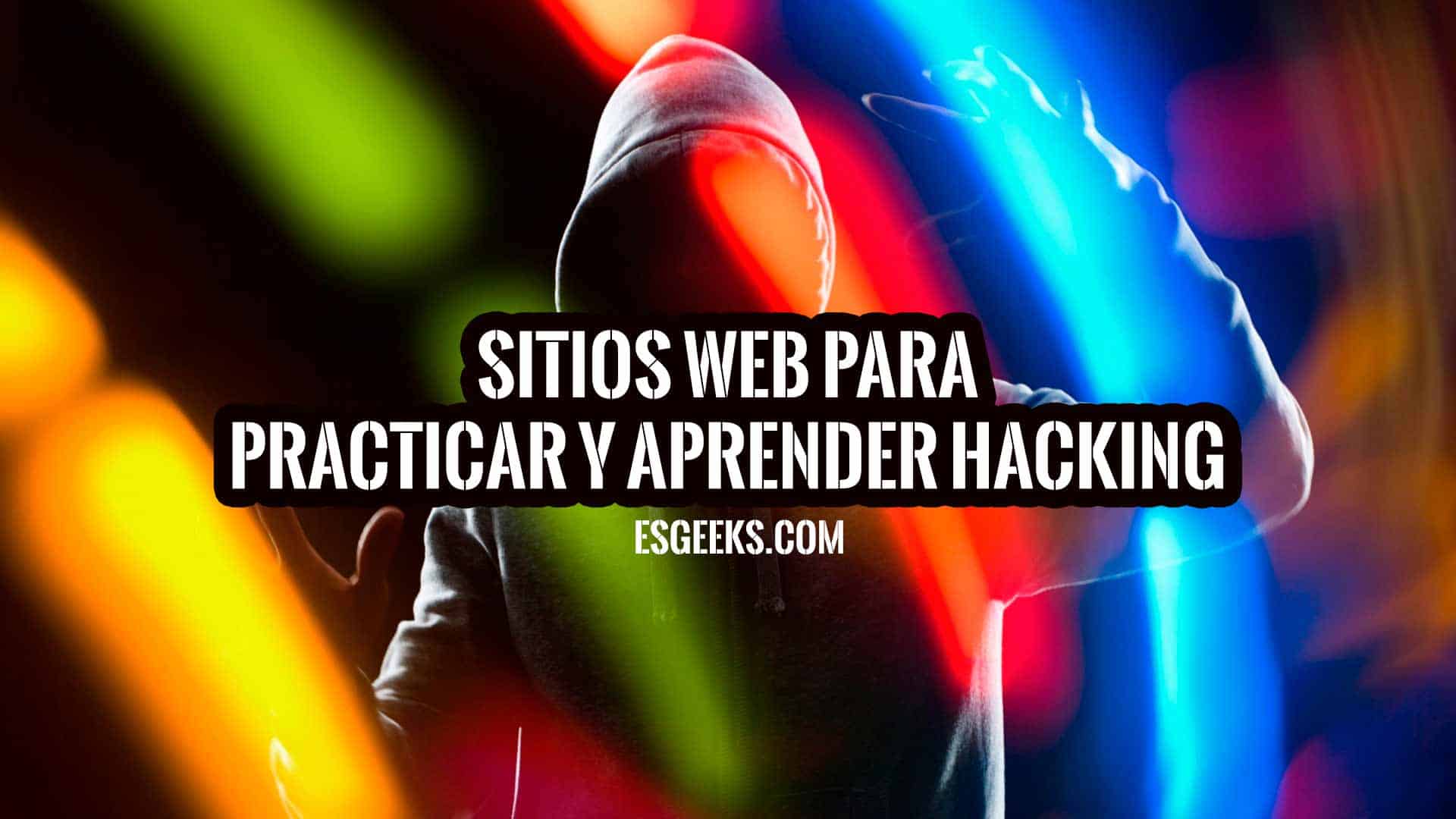 Sitios web para aprender a hackear legalmente