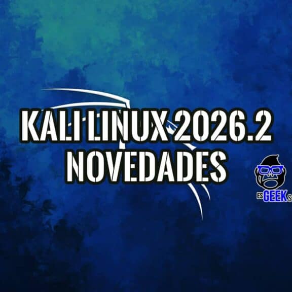 Portada de Kali Linux 2026.2 Novedades con el logo del dragón de Kali y la marca EsGeeks sobre fondo azul