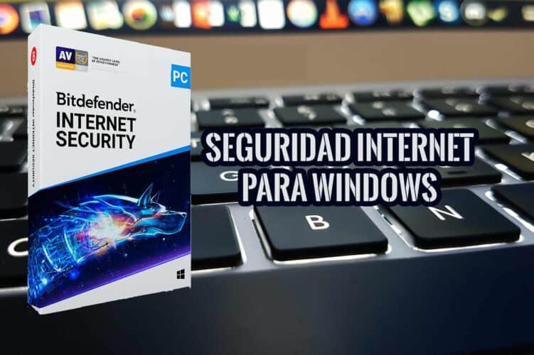 Bitdefender Internet Security 2020 seguridad en Internet