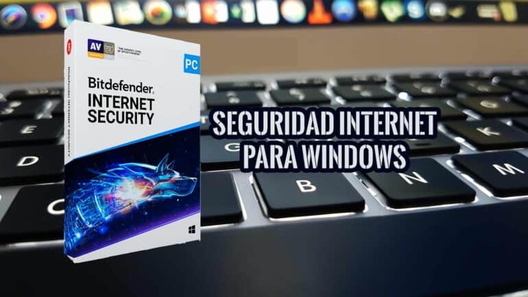 Bitdefender Internet Security 2020 seguridad en Internet