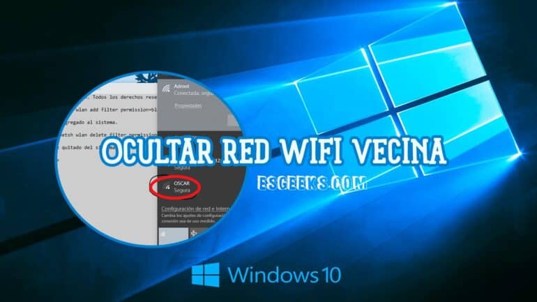 Ocultar red WiFi vecina Windows 10