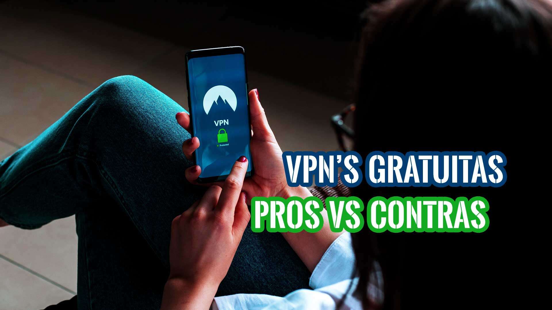 VPNs gratuitas Beneficios y Desventajas