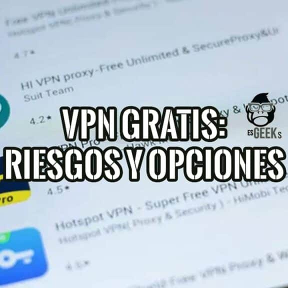 Pantalla de Google Play con varias apps VPN gratis como Betternet y X-VPN; portada sobre si son seguras las VPN gratis