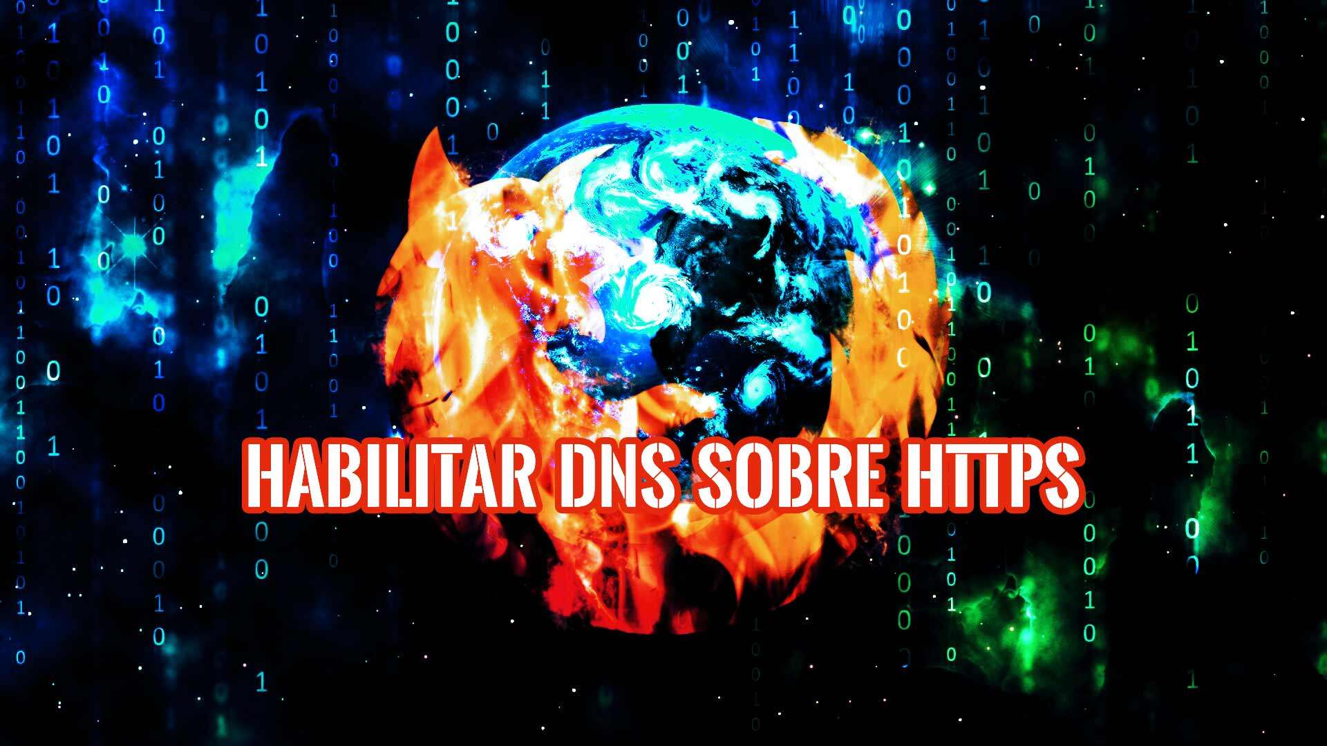 Habilitar DNS sobre HTTPS en navegador